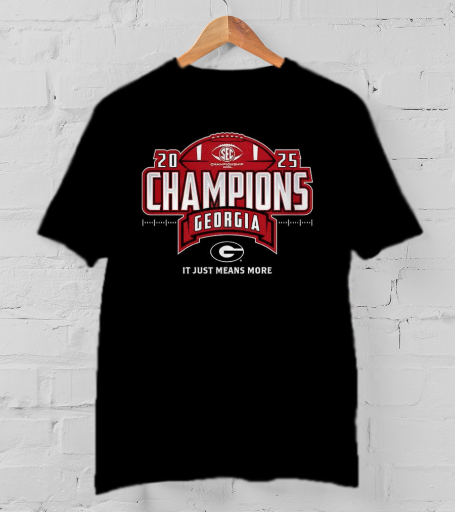 Georgia 2025 SEC Champions Georgia Bulldogs It Just Means More T-Shirt