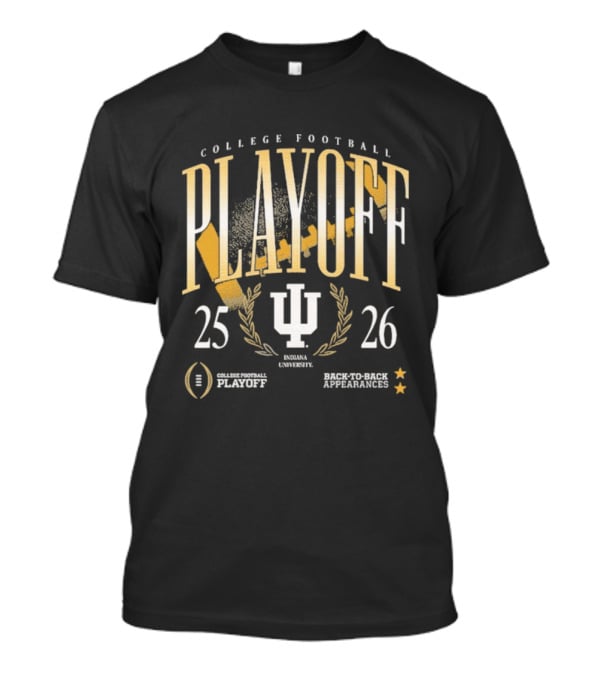 Indiana Hoosiers College Football Playoff Back To Back Appearances 2025-2026 T-Shirt