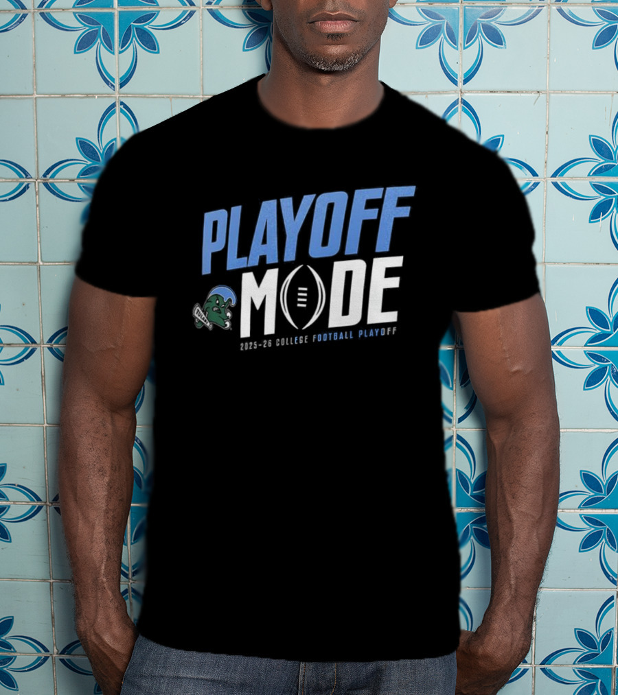 Tulane Green Wave CFP Playoff Mode 2025 2026 Football Season Spirit T-Shirt