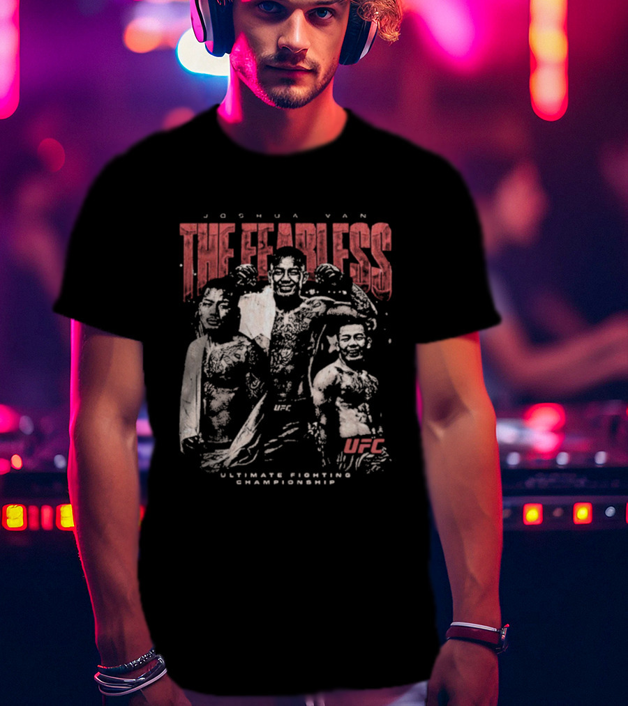 Joshua Van The Fearless UFC Ultimate Fighting Championship T-Shirt