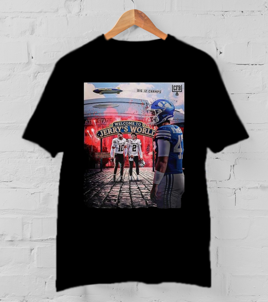 Welcome To Jerry's World Texas Tech Red Raiders Vs BYU Big 12 Champs CFB Stadium Goodyear Blimp T-Shirt