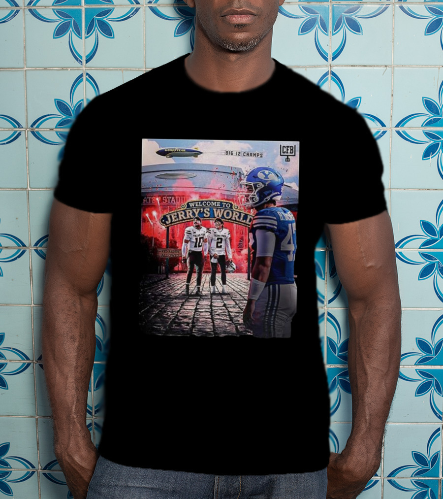 Welcome To Jerry's World Texas Tech Red Raiders Vs BYU Big 12 Champs CFB Stadium Goodyear Blimp T-Shirt