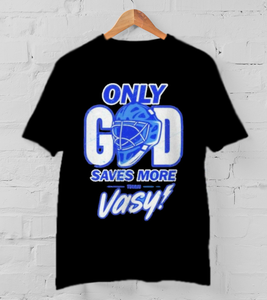 Tampa Bay Lightning Only God Saves More Than Vasy Hockey Goalie T-Shirt
