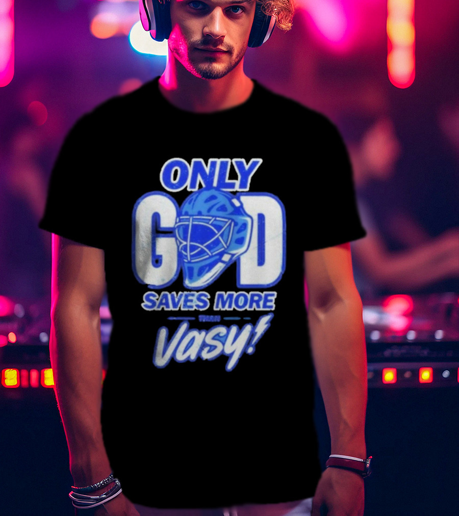 Tampa Bay Lightning Only God Saves More Than Vasy Hockey Goalie T-Shirt