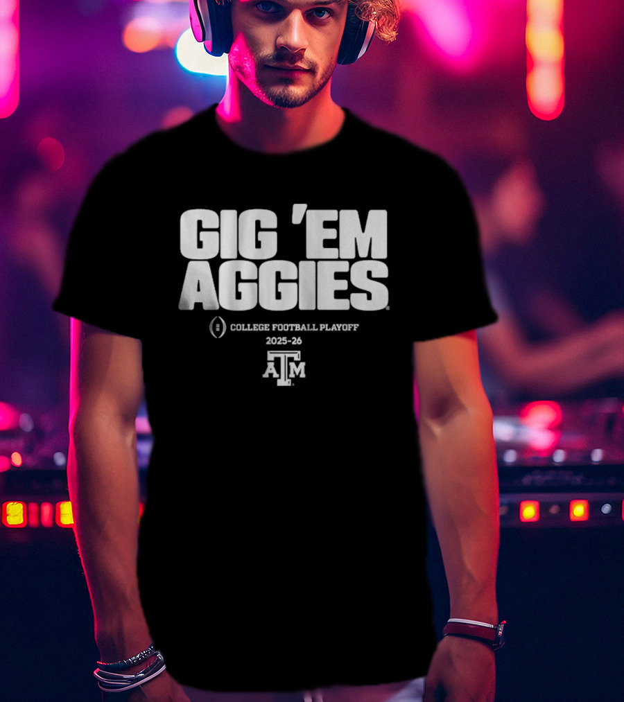 Texas A&M Aggies Gig 'Em College Football Playoff 2025 2026 T-Shirt