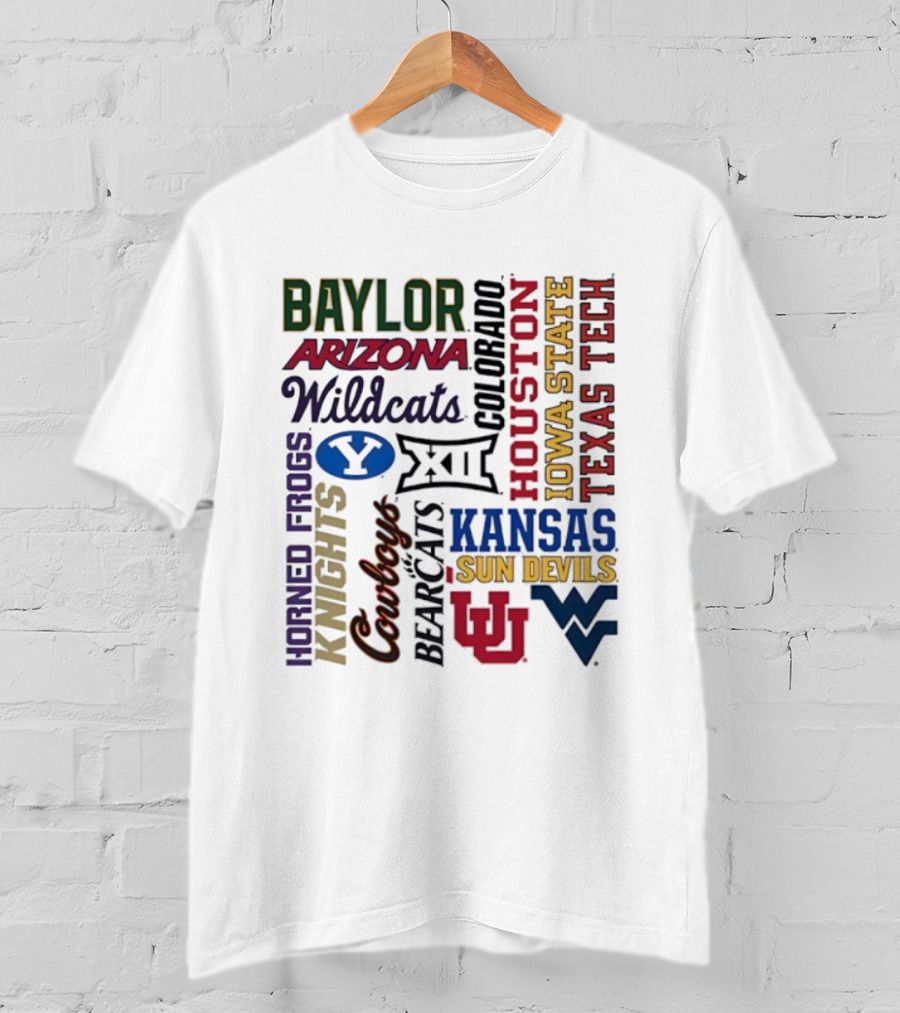 Baylor Arizona Wildcats BYU Houston Iowa State Texas Tech Horned Frogs Knights Cowboys Bearcats Kansas Sun Devils WVU T-Shirt