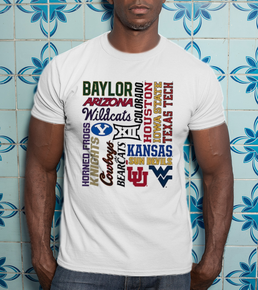 Baylor Arizona Wildcats BYU Houston Iowa State Texas Tech Horned Frogs Knights Cowboys Bearcats Kansas Sun Devils WVU T-Shirt