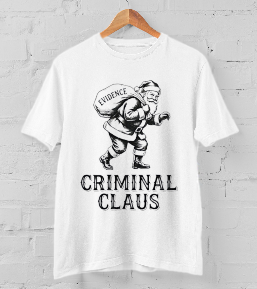 Criminal Claus Evidence Santa Christmas Humor T-Shirt