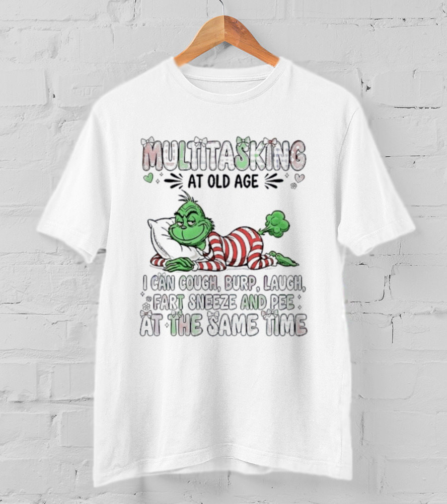 Grinch Multitasking Christmas Cough Burp Laugh Fart Sneeze Pee Same Time T-Shirt
