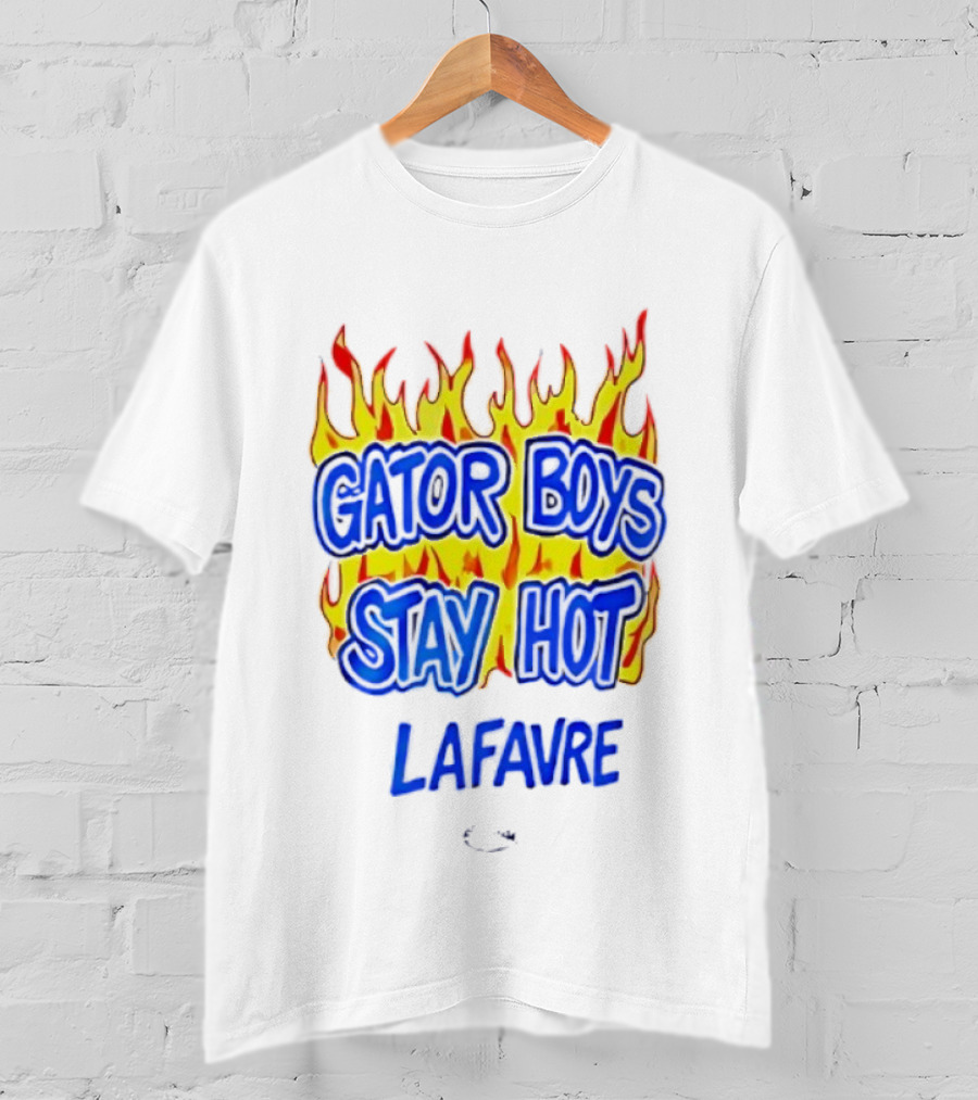 Gator Boys Stay Hot Lafavre Flame Graphics T-Shirt