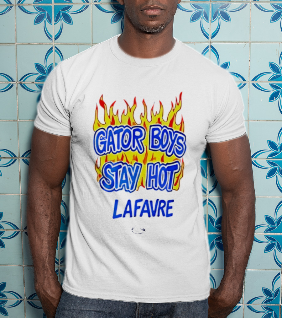 Gator Boys Stay Hot Lafavre Flame Graphics T-Shirt