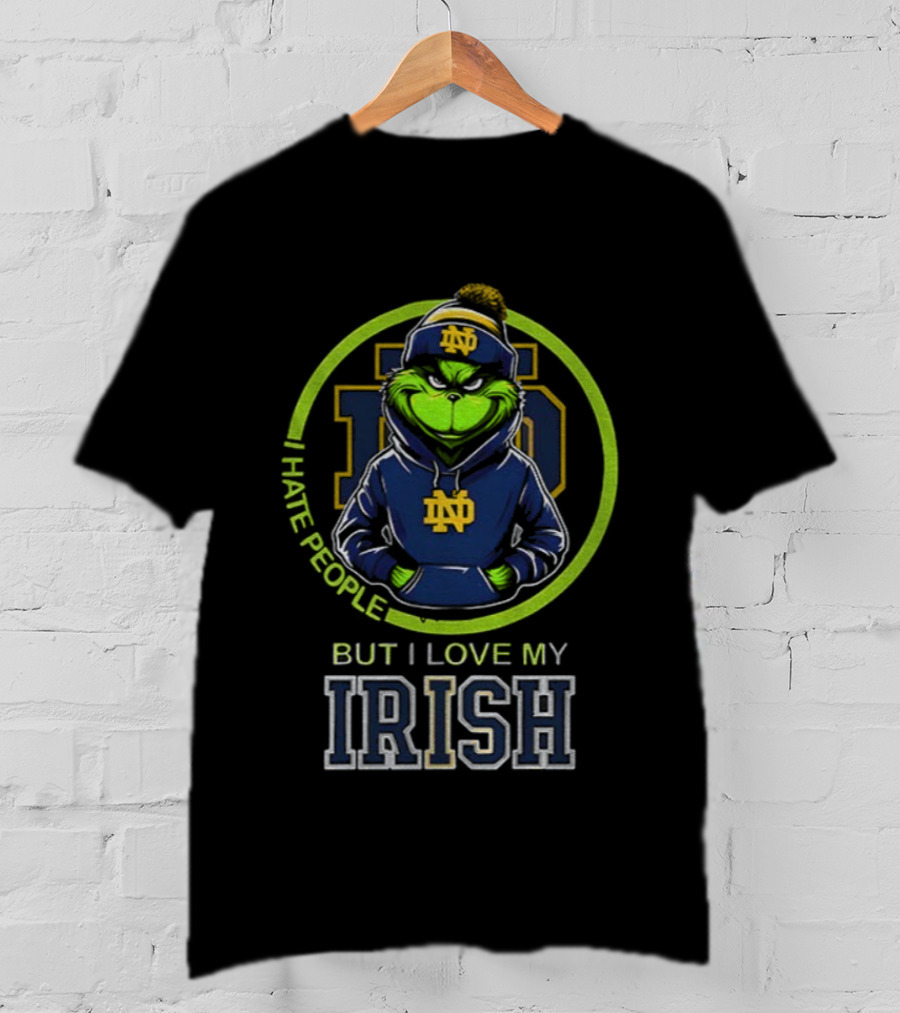 Notre Dame Fighting Irish 2025 Grinch I Hate People But Love My Irish T-Shirt