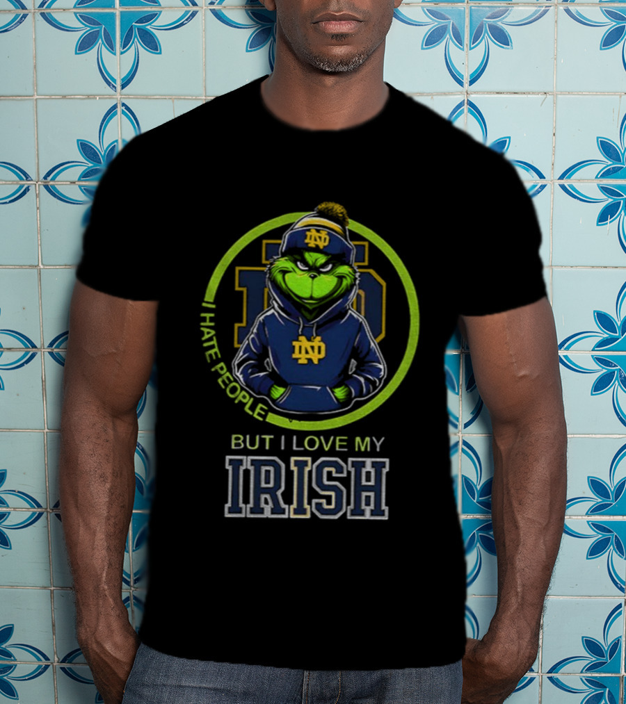 Notre Dame Fighting Irish 2025 Grinch I Hate People But Love My Irish T-Shirt