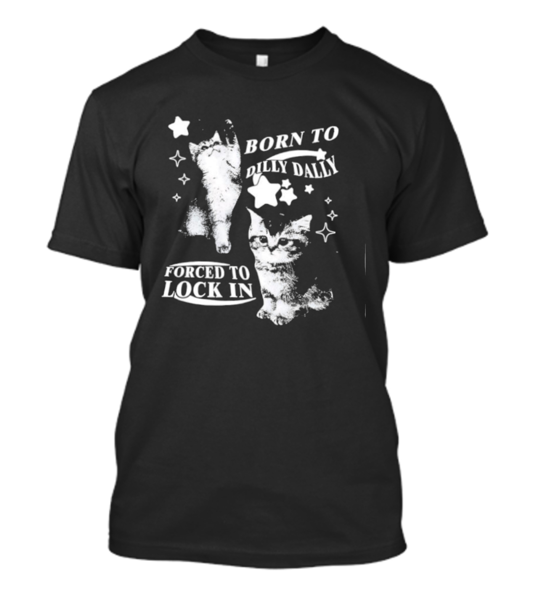 Born To Dilly Dally Forced To Lock In Cats Whimsical Feline Starry Design T-Shirt