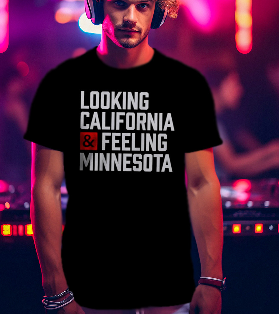 Looking California And Feeling Minnesota Text And Ampersand In Red Box T-Shirt