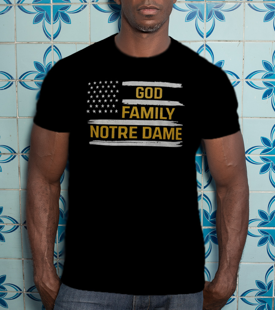God Family Notre Dame Flag Patriotic Fighting Irish T-Shirt