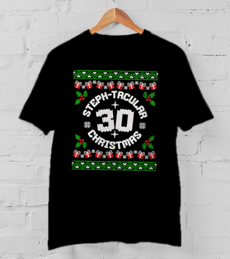 Steph-Tacular 30 Christmas Ugly Sweater Holiday Design T-Shirt