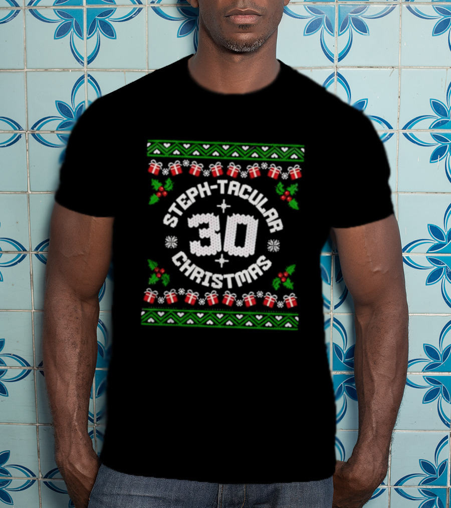 Steph-Tacular 30 Christmas Ugly Sweater Holiday Design T-Shirt