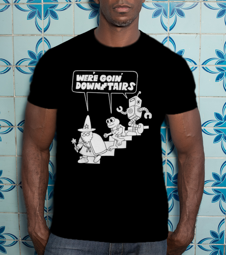We’re Goin’ Downstairs Wizard Frog Robot Walking Down Steps T-Shirt