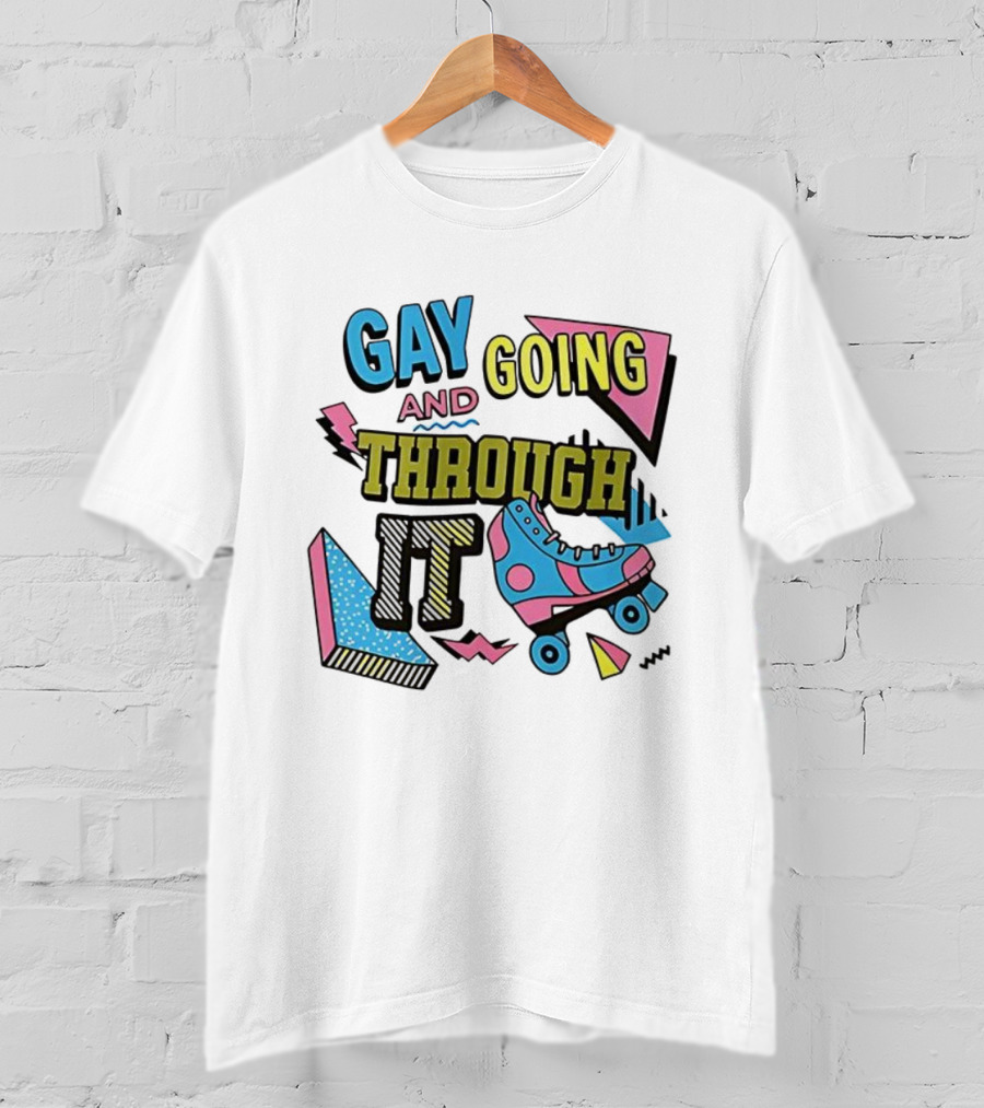 Gay And Going Through It Retro 90s Roller Skate Aesthetic T-Shirt