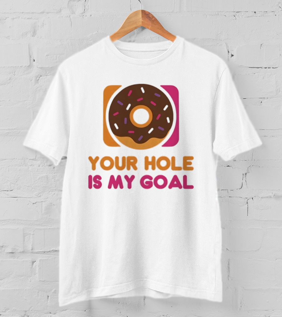 Donut Your Hole Is My Goal Chocolate Sprinkles Fun Statement T-Shirt