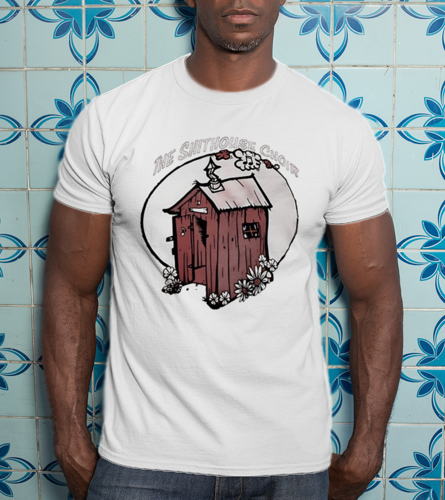 The Shithouse Choir Outhouse Rustic Humor T-Shirt