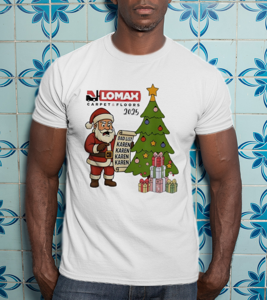 Santa Claus Reading Bad List Karen Lomax Christmas Tree And Gifts 2025 Merry Christmas T-Shirt