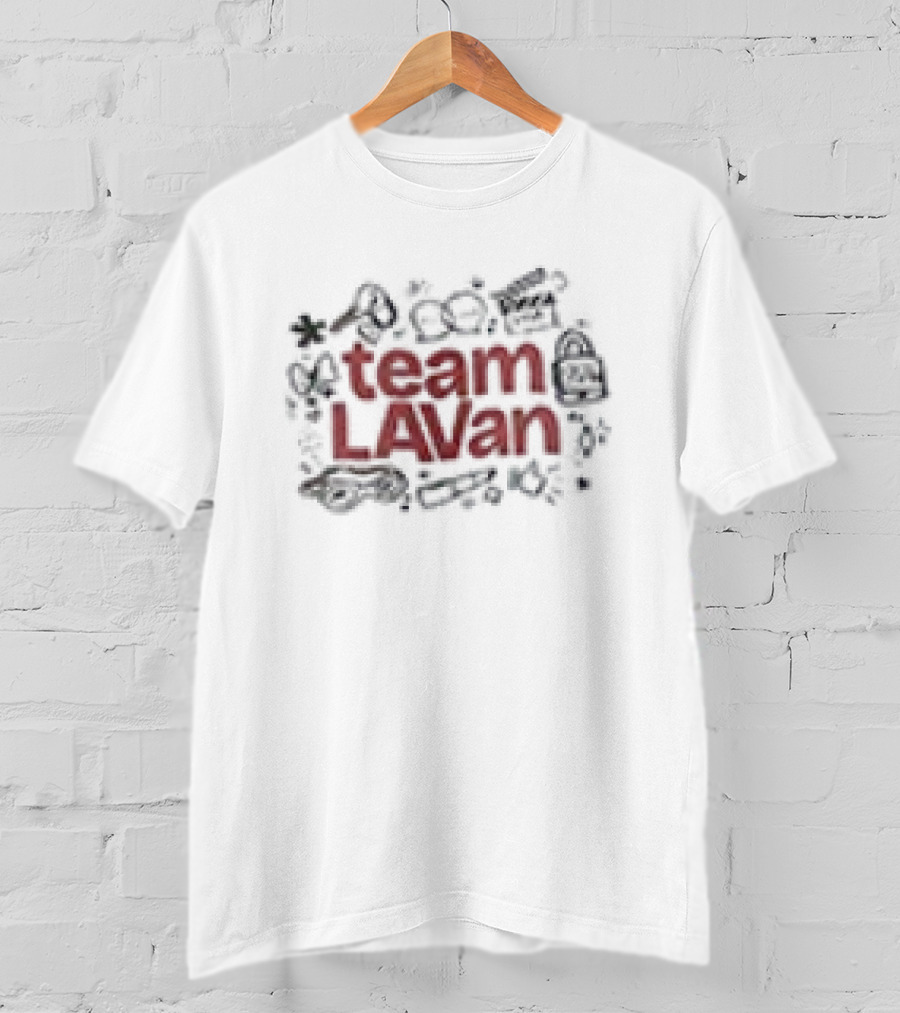 Team Lavan Stay Pretty Stay Loud Stay Unbothered Love You So Bad LA Vanna T-Shirt