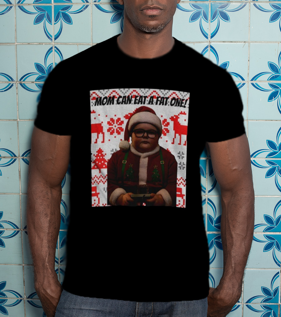 Mom Can Eat A Fat One Santa Christmas Ugly Sweater Pattern T-Shirt