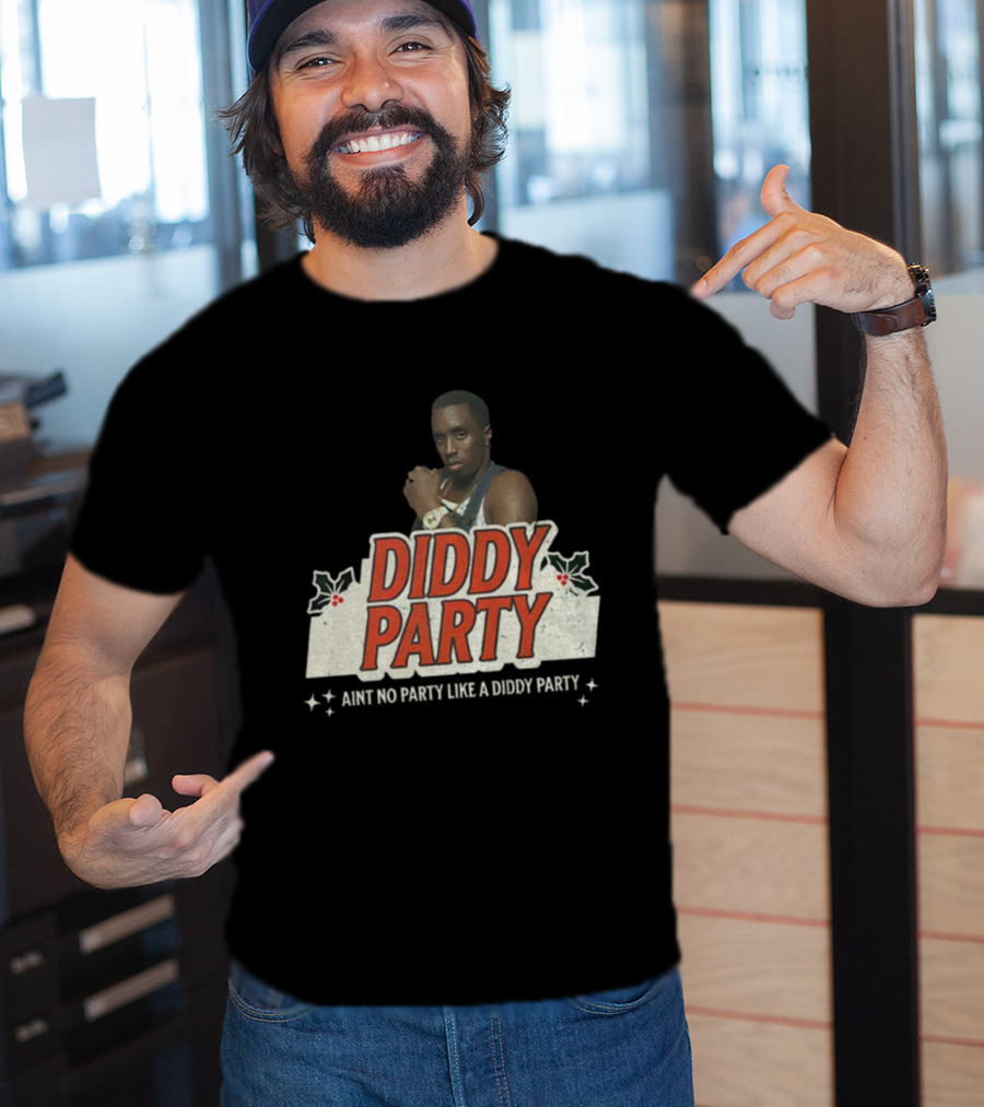 Diddy Party Christmas Ain’t No Party Like A Diddy Party Holiday Theme T-Shirt