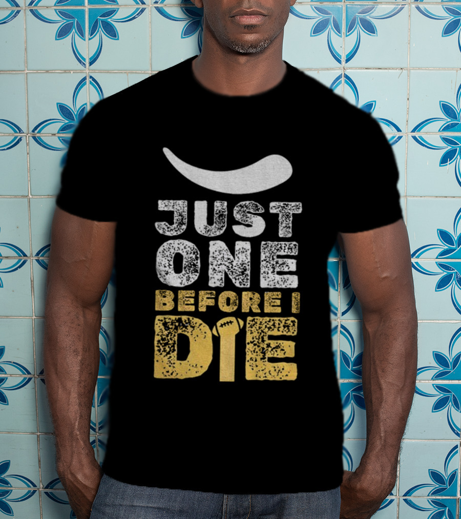 Just One Before I Die Minnesota Vikings Football Since 1961 Fan Apparel T-Shirt