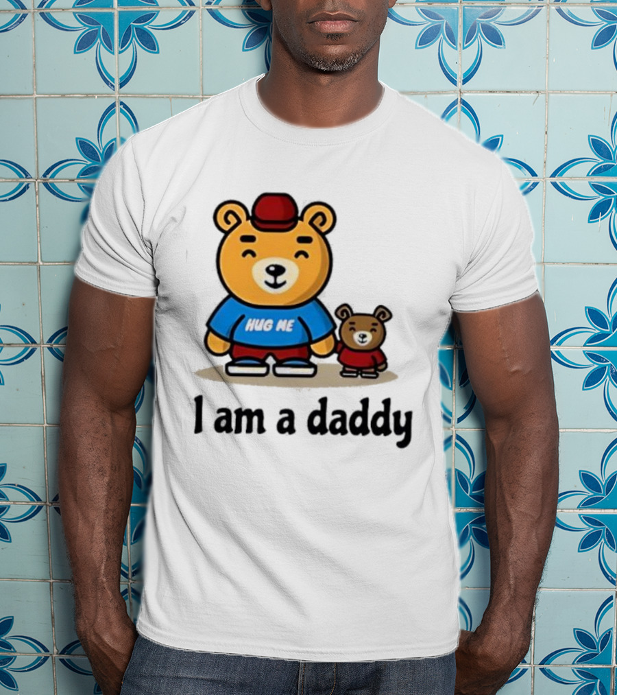 Bear Hug Me I Am A Daddy Cartoon Family Bears T-Shirt