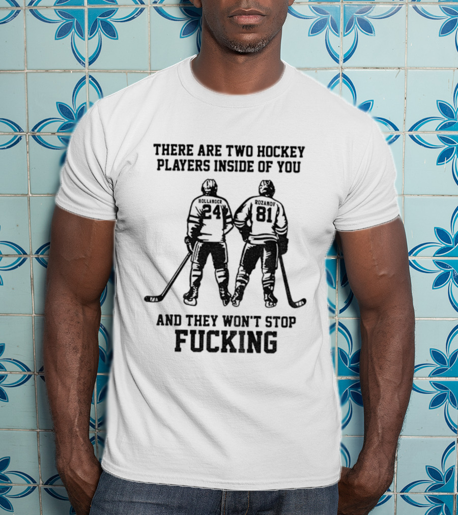 Hollander Rozanov Two Hockey Players Inside You T-Shirt