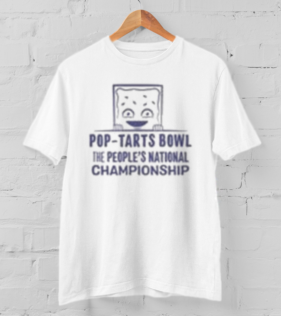 Dreams Really Do Come True Pop-Tarts Bowl The People’s Toaster Pastry Championship 2025 T-Shirt