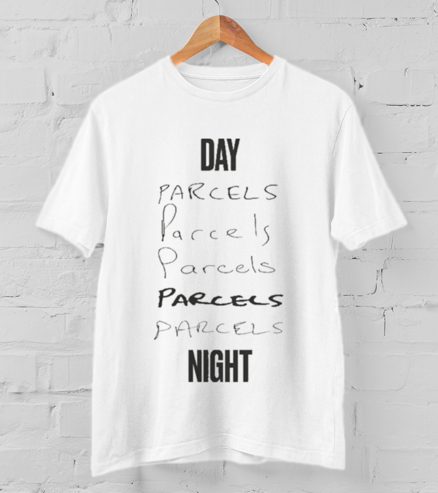 DAY PARCELS NIGHT T-Shirt
