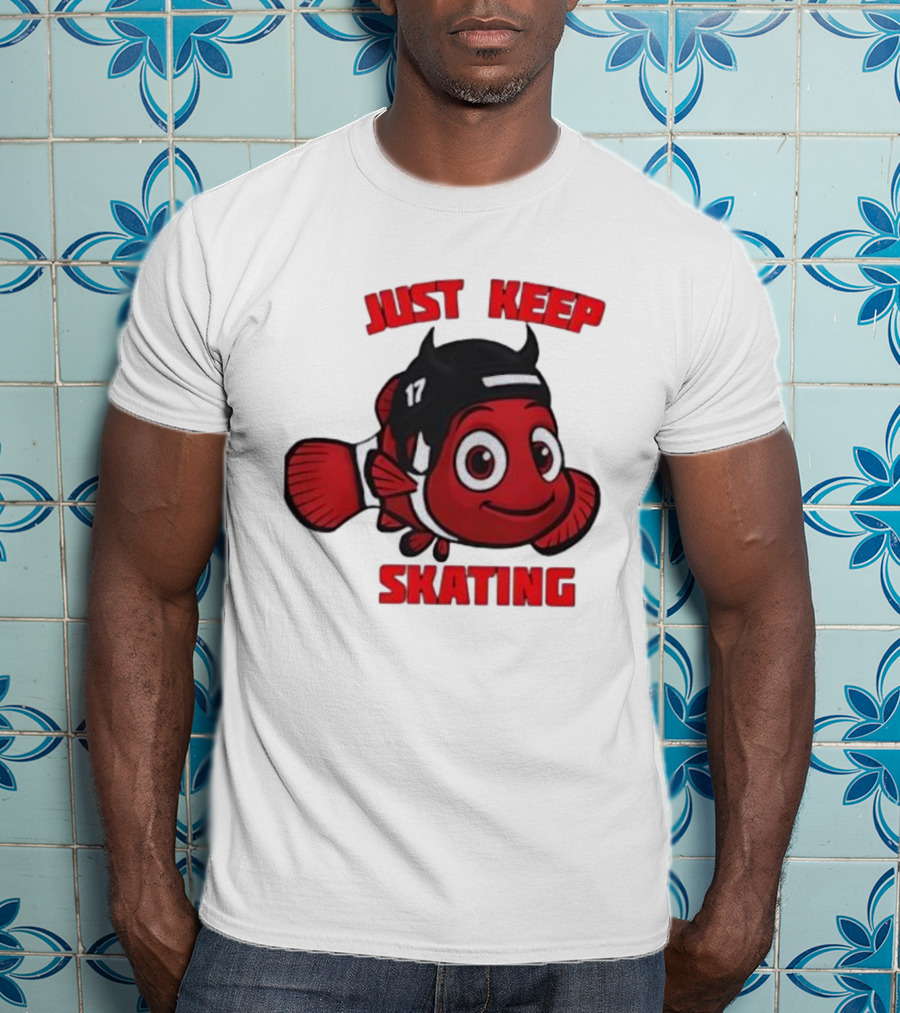 Just Keep Skating New Jersey Clownfish 17 T-Shirt