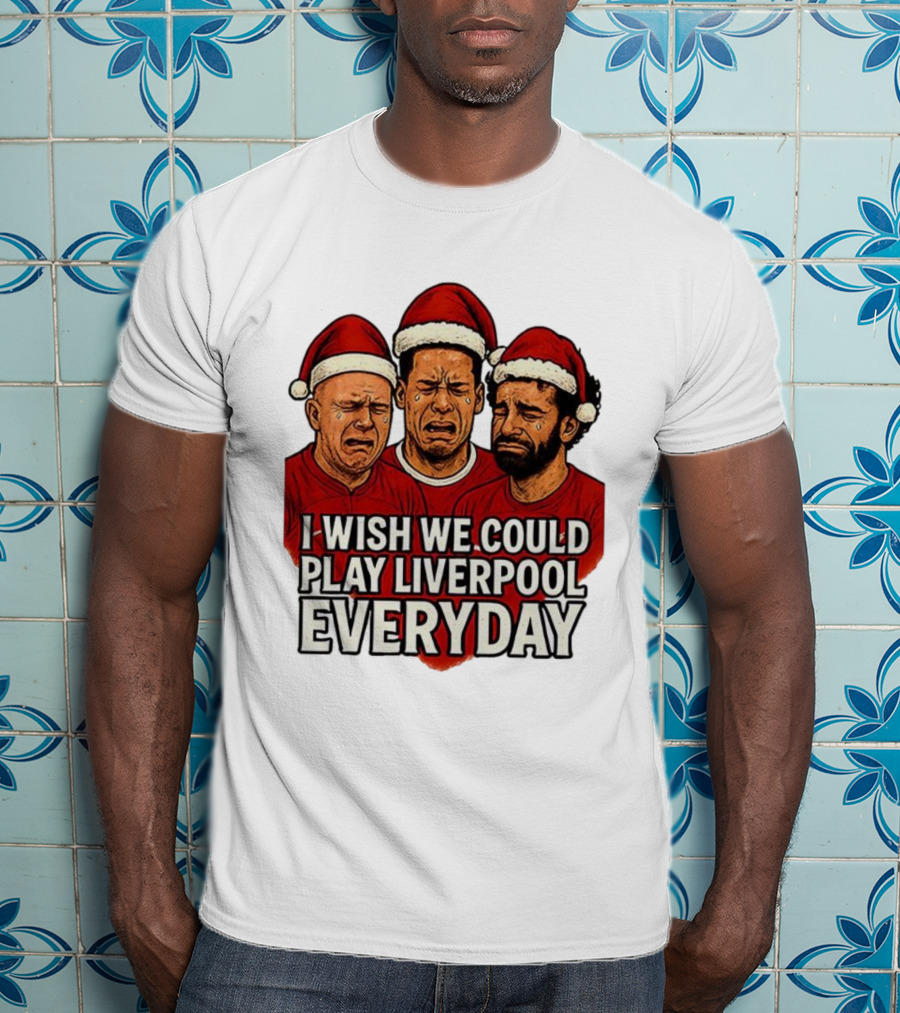 I Wish We Could Play Liverpool Everyday Christmas Santa Hats Crying Faces T-Shirt