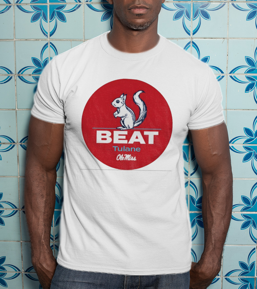 Squirrel Ole Miss Beat Tulane T-Shirt