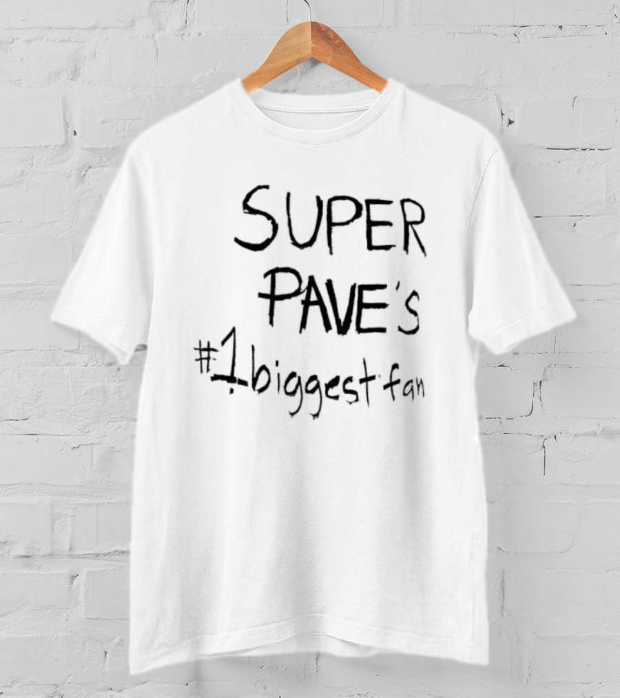 Super Pave's Number One Biggest Fan Handwritten Style T-Shirt