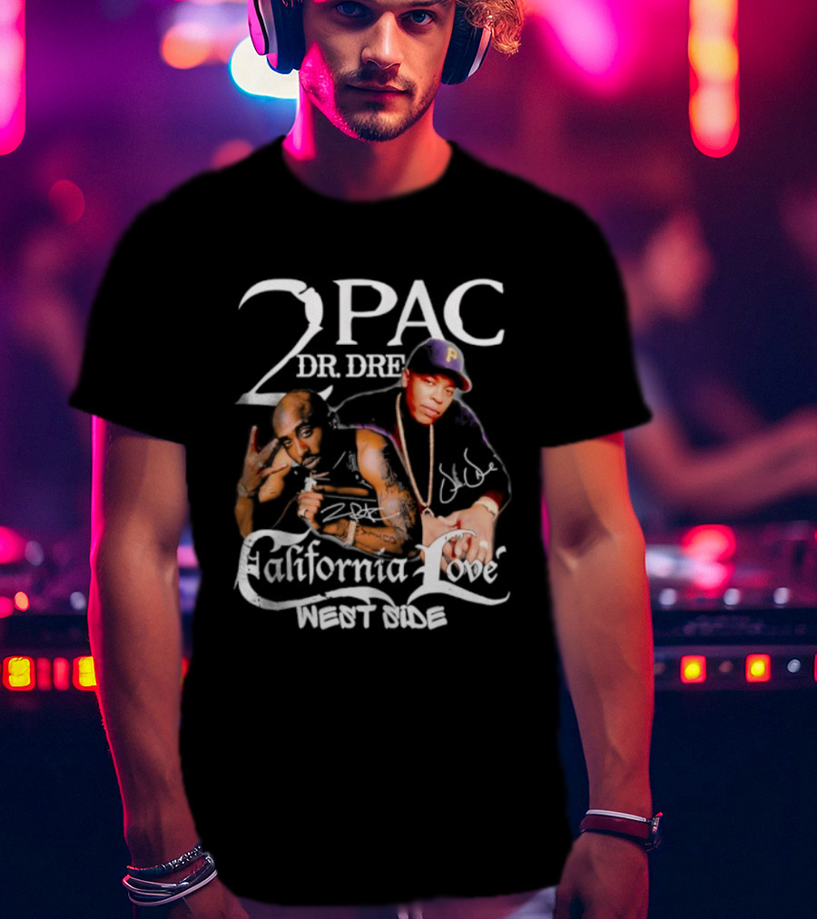 2PAC Dr. Dre California Love West Side Signature T-Shirt
