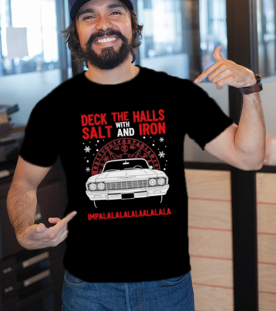 Deck The Halls With Salt And Iron Impalalalalalala Christmas Car T-Shirt