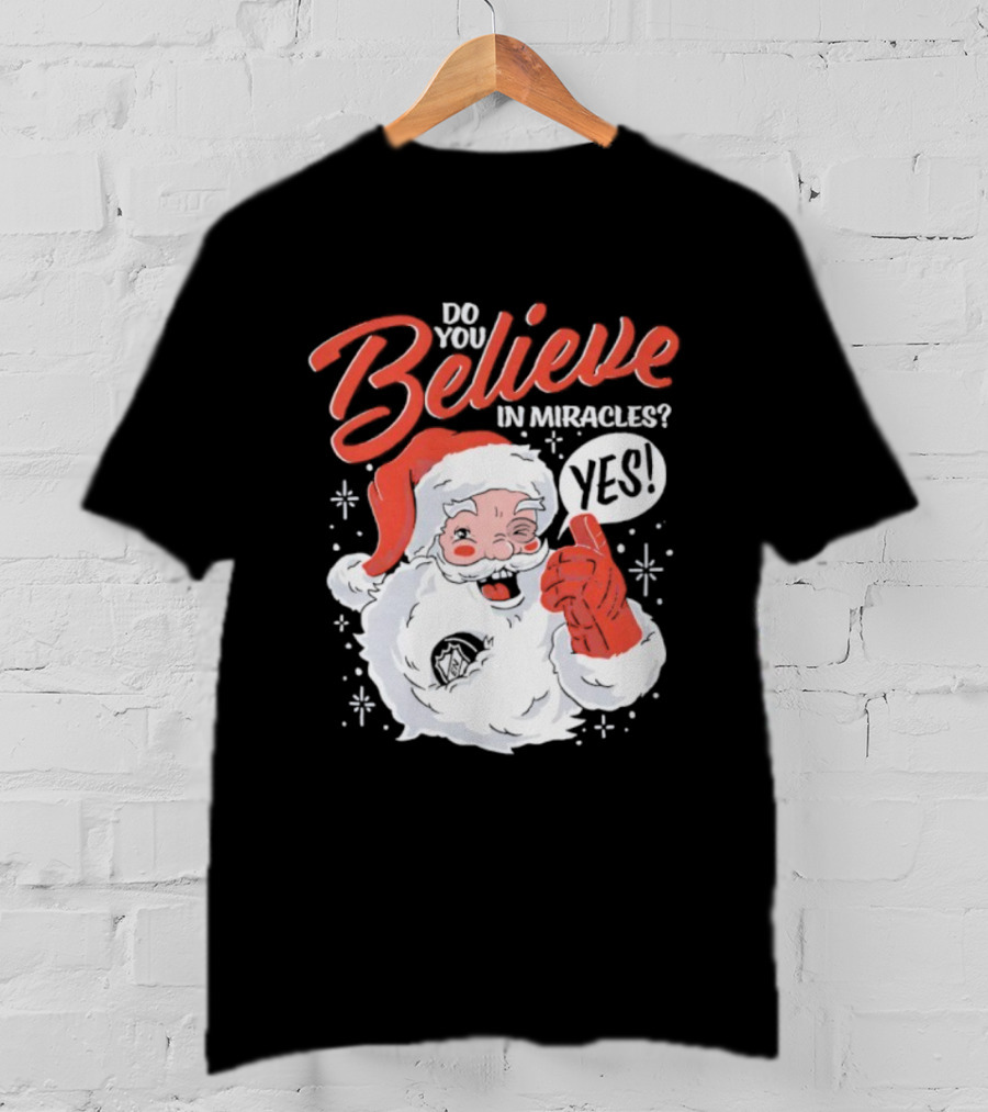 Believe In Christmas Santa Claus Miracles T-Shirt