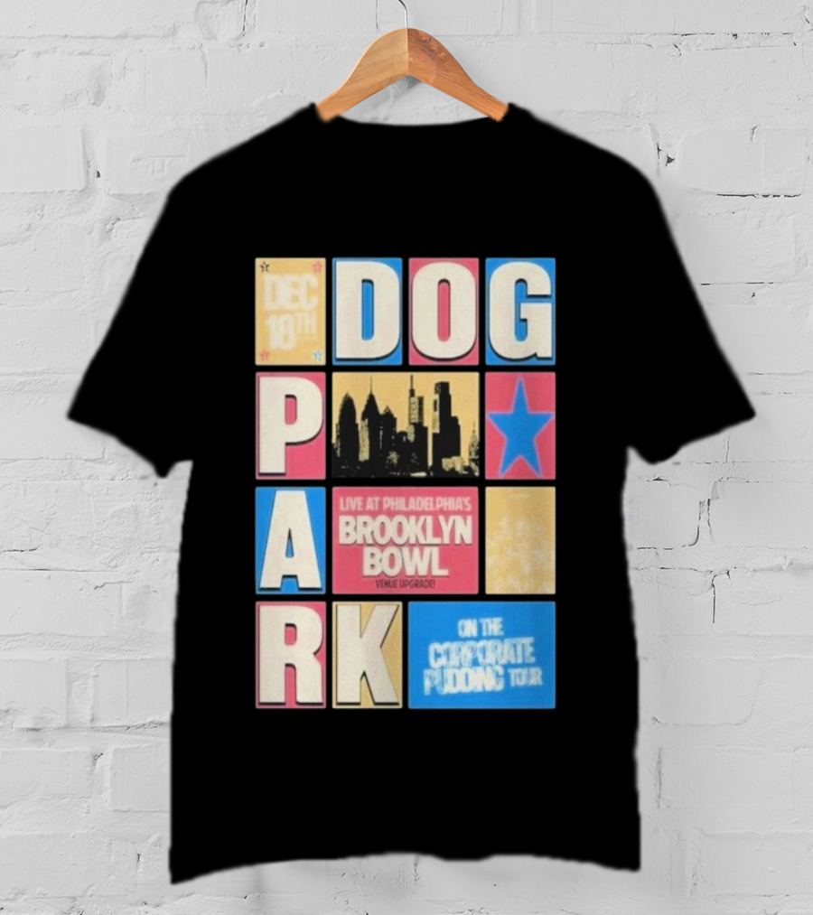 December 18th Dog Park Live Philadelphia's Brooklyn Bowl Venue Upgraded T-Shirt