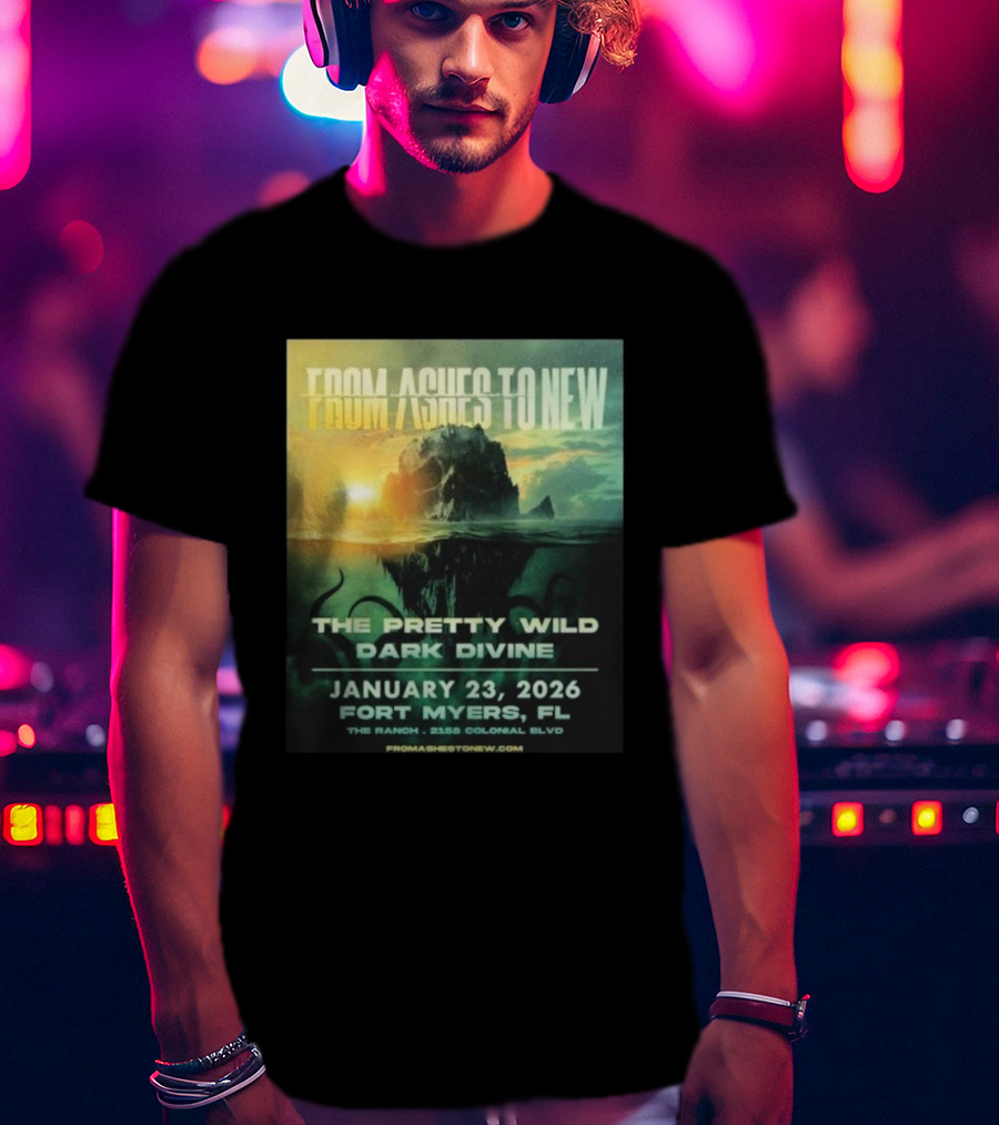 From Ashes To New The Pretty Wild Dark Divine Live Fort Myers FL January 23 2026 Event At The Ranch T-Shirt