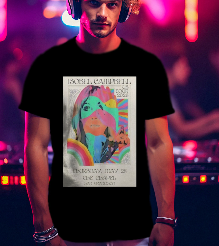 Isobel Campbell US Tour 2026 Thursday May 28 The Chapel San Francisco T-Shirt