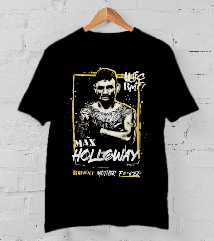 Max Holloway UFC BMF 7 Championship Baddest Mother Fucker T-Shirt