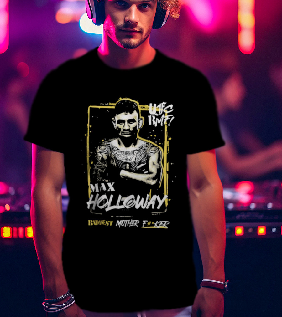 Max Holloway UFC BMF 7 Championship Baddest Mother Fucker T-Shirt