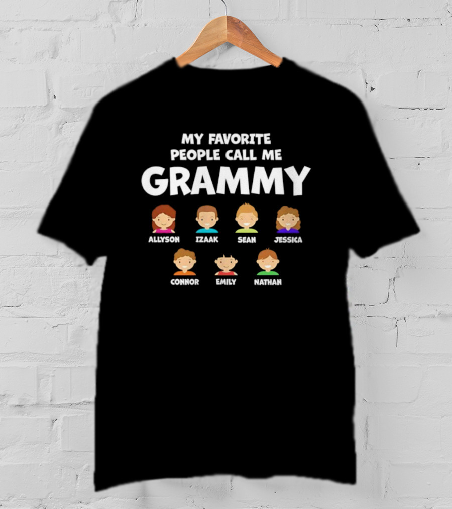 My Favorite People Call Me Grammy Allyson Izaak Sean Jessica Connor Emily Nathan T-Shirt