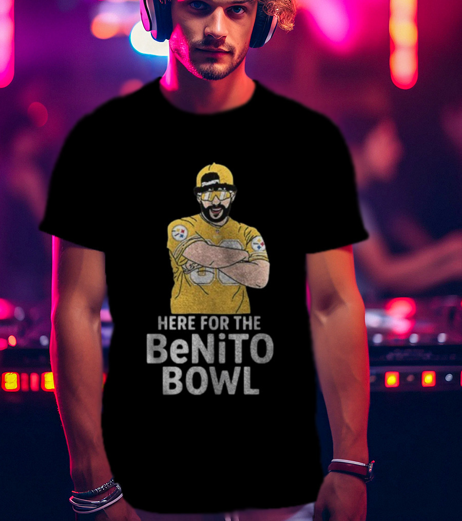 Pittsburgh Steelers Here For The Benito Bowl Super Bowl Halftime T-Shirt