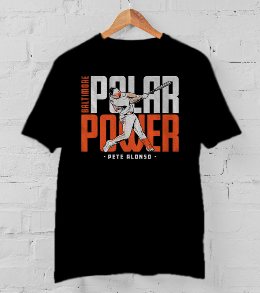 Baltimore Polar Power Pete Alonso Baseball Orioles T-Shirt